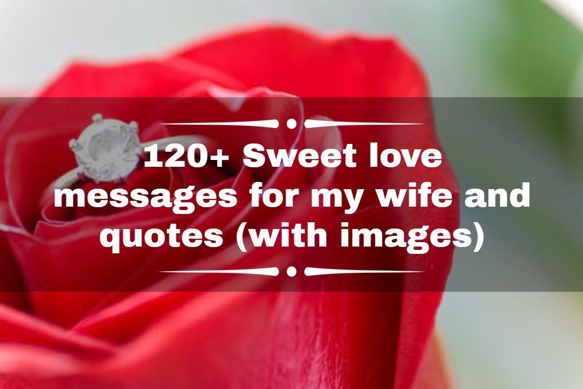 120+ Sweet love messages for my wife and quotes (with images) image