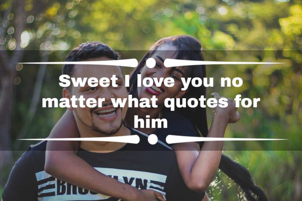 I love you no matter what quotes for him