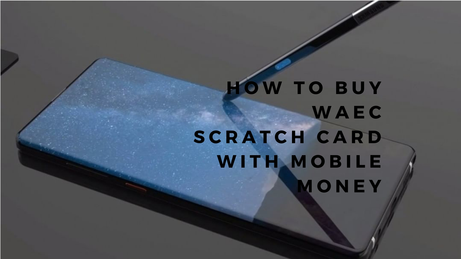 All you need to know on how to buy WAEC scratch card with mobile money