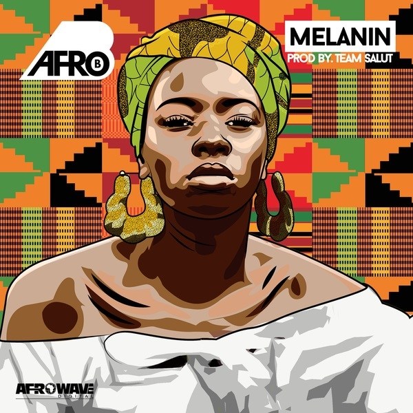 Everything you need to know about Afro B - Melanin