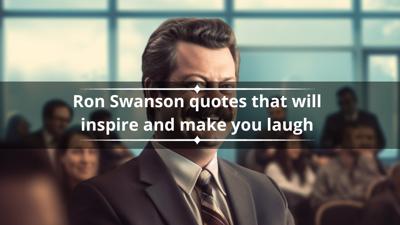 50 best Ron Swanson quotes that will inspire and make you laugh