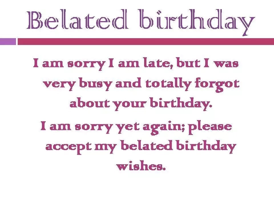 what does belated birthday mean, happy belated birthday messages, late birthday wishes