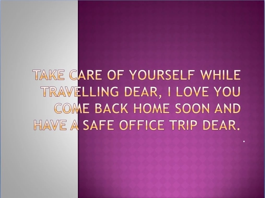 have a safe trip quotes, happy trip, have a safe journey