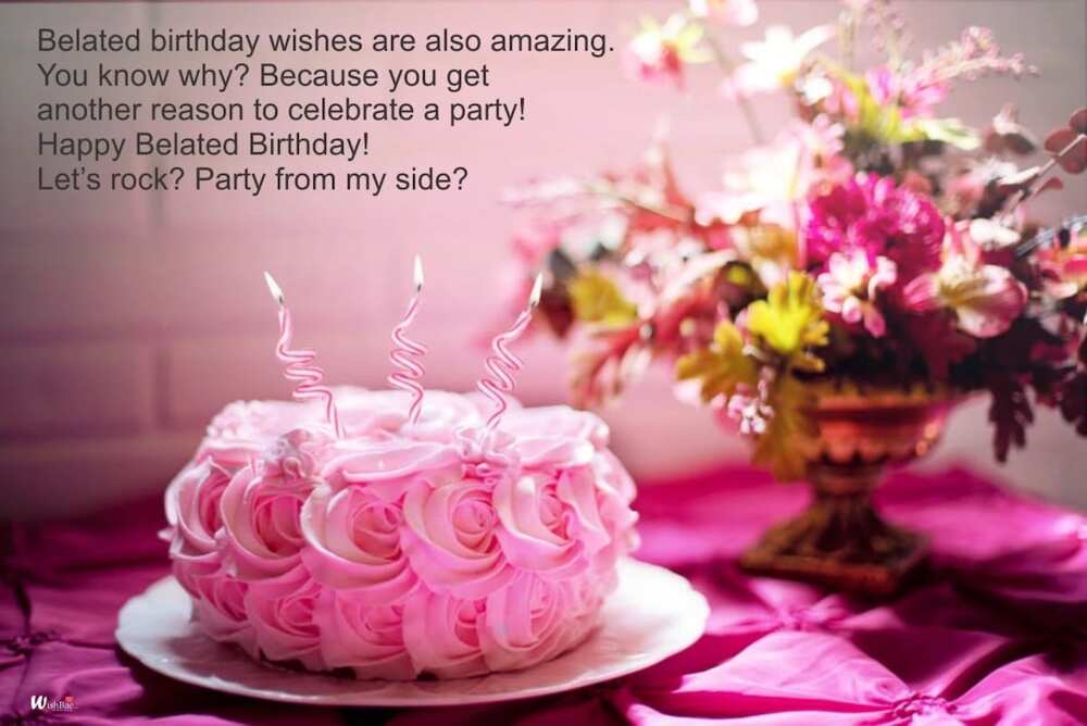 what does belated birthday mean, happy belated birthday messages, late birthday wishes