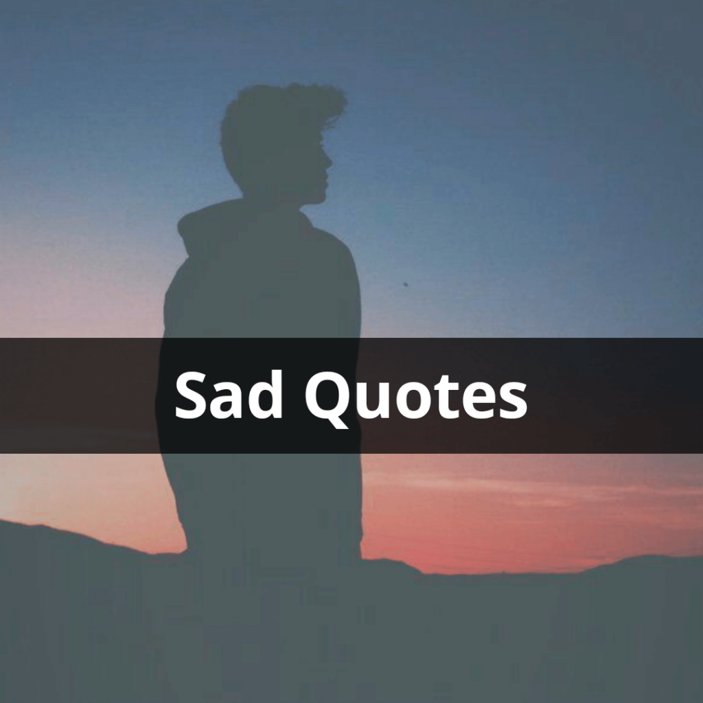 saddest quotes
feeling sad quotes
deep sad quotes
sad life status