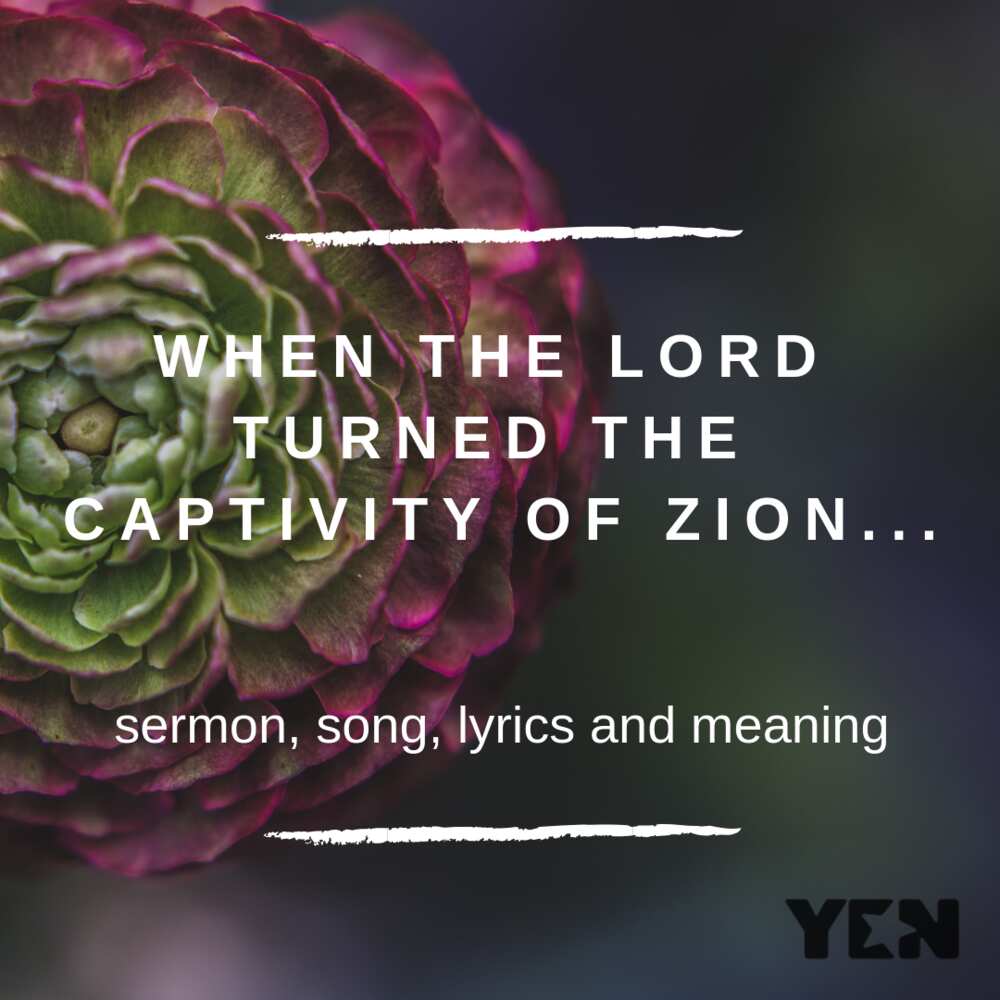 When the Lord turned the captivity of Zion