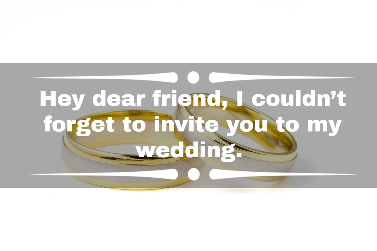 Wedding invitation messages for friends: A list of 100+ best messages