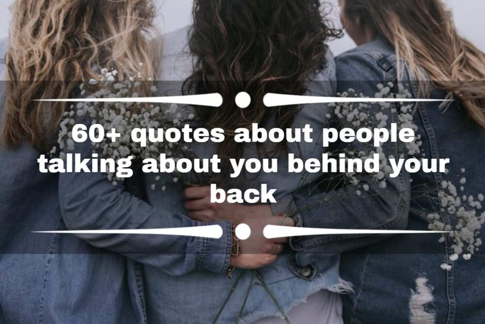 60+ quotes about people talking about you behind your back 