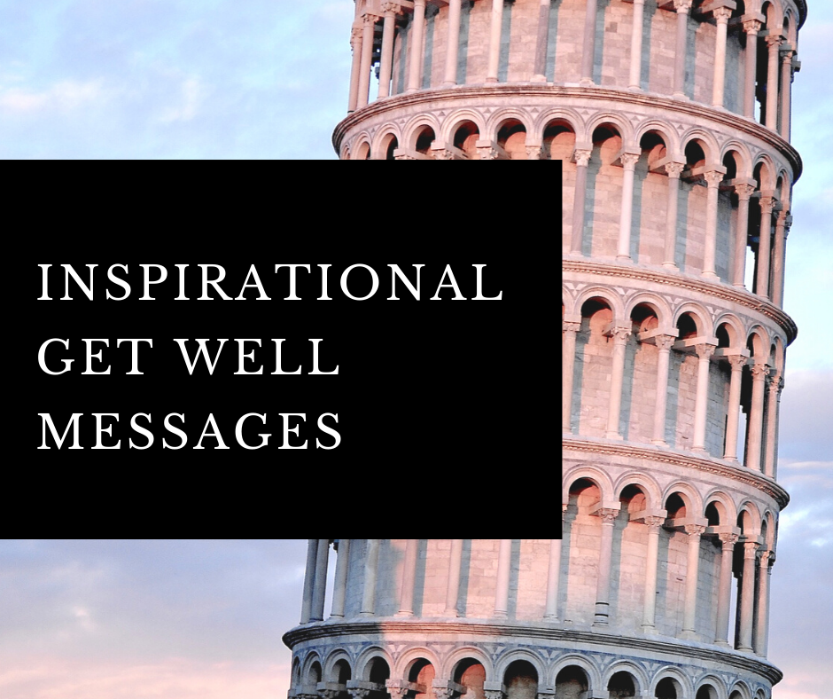Irresistible inspirational get well messages for your loved ones