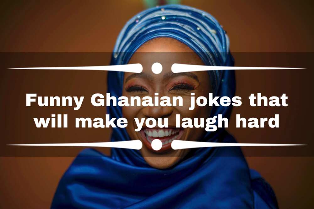 Funny Ghanaian jokes that will make you laugh hard 
