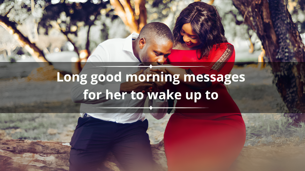 150+ sweet long good morning messages for her to wake up to