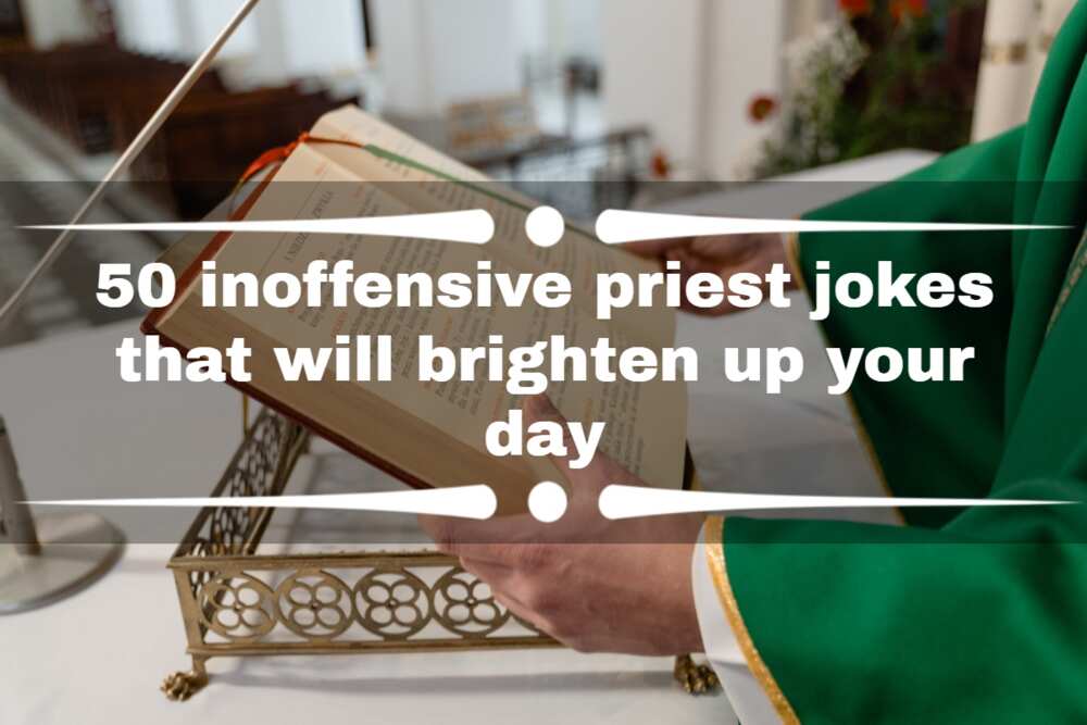 50 Inoffensive Priest Jokes That Will Brighten Up Your Day Yencomgh 