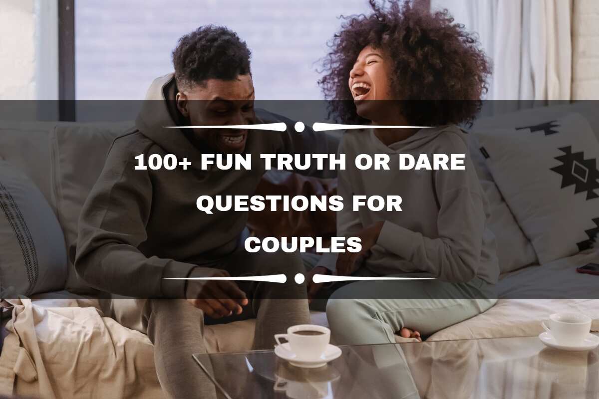 400+ Fun Truth Or Dare Questions For Couples