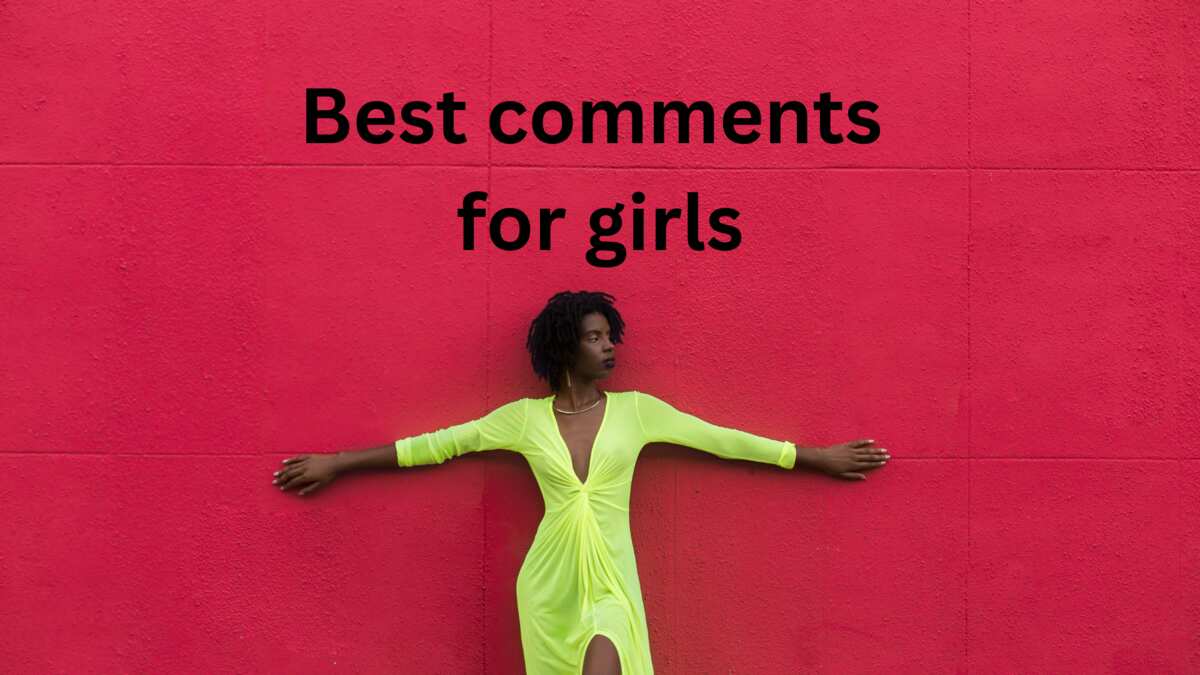 Best comments for girls pic: 200+ compliments that will flatter a