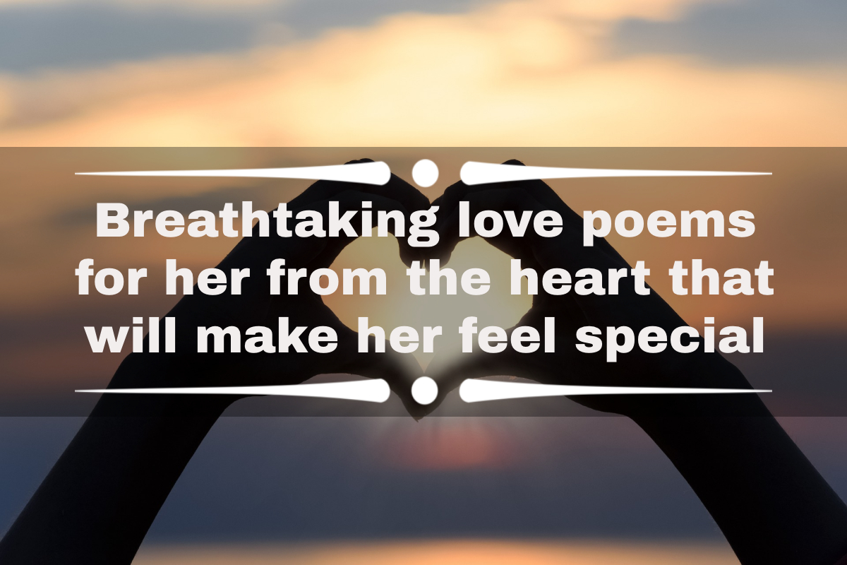 50+ breathtaking love poems for her from the heart that will make her ...