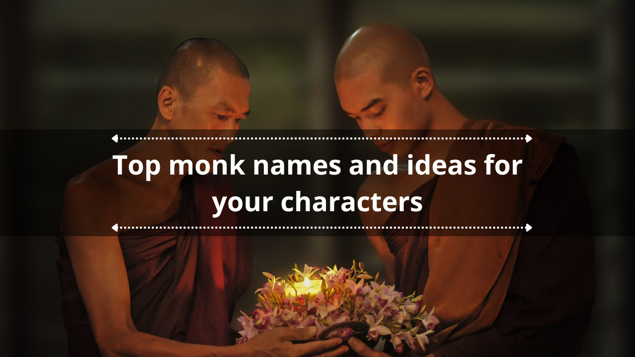 The top 180+ monk names and ideas for your characters