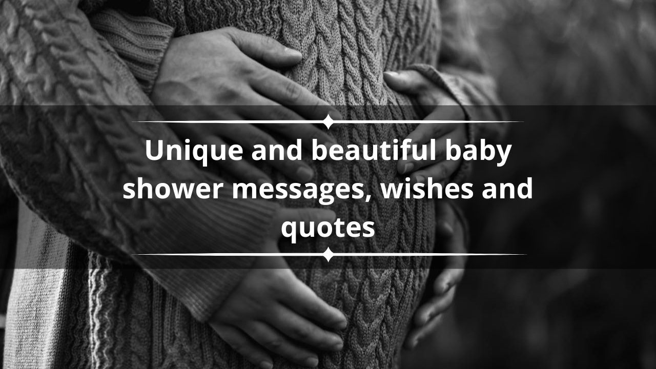 50+ unique and beautiful baby shower messages, wishes and quotes