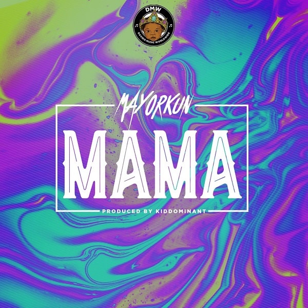 Mayorkun–Mama