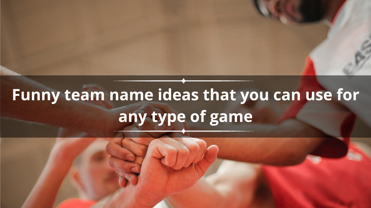 250 funny team name ideas that you can use for any type of game