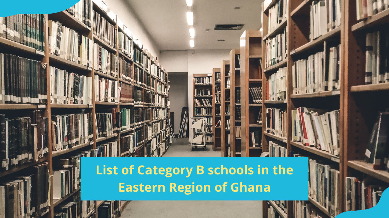 List of Category B schools in the Eastern Region of Ghana (full list)