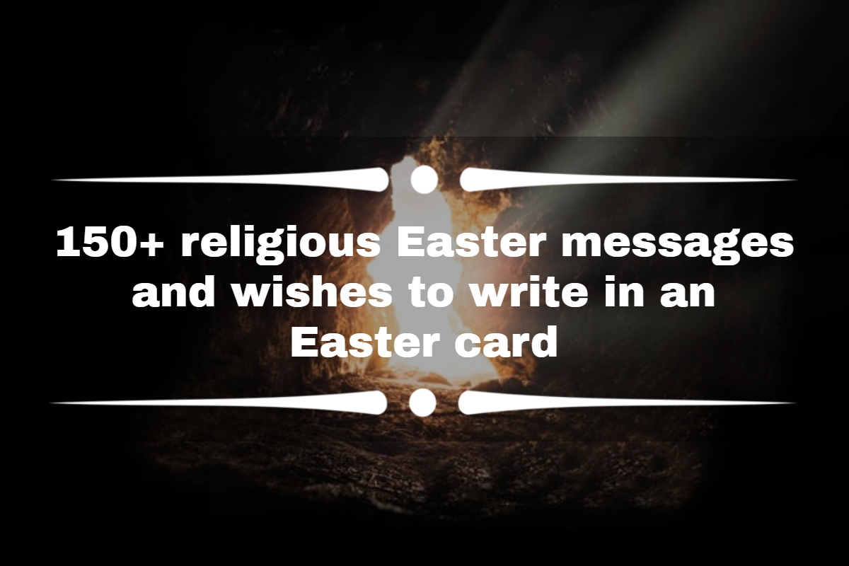 150+ religious Easter messages and wishes to write in an Easter card