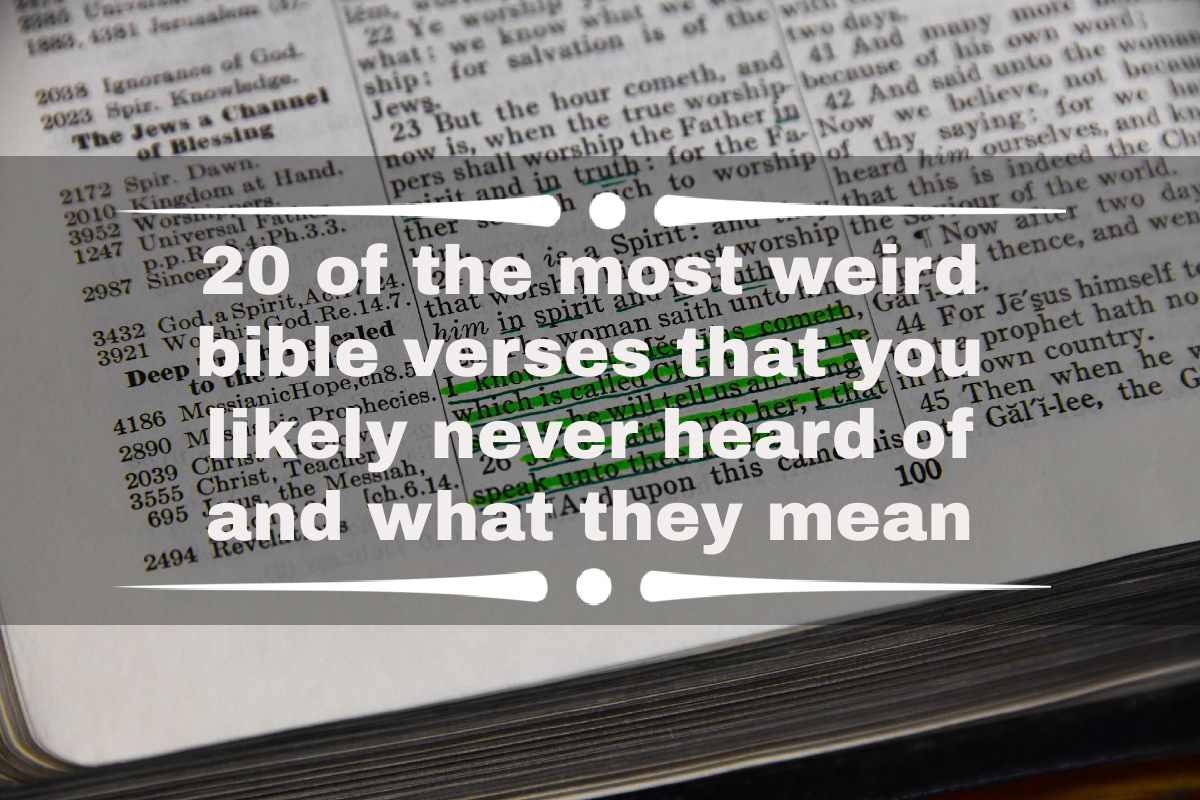 20 of the most weird bible verses that you likely never heard of and what they mean