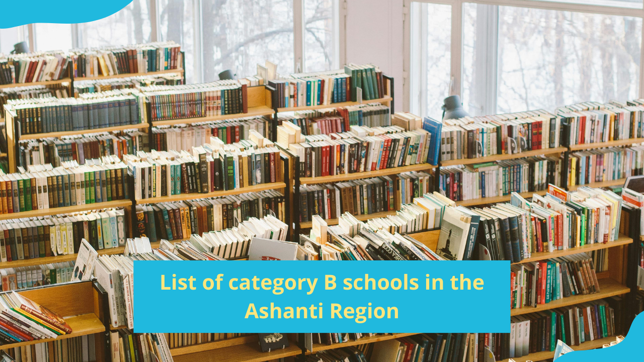List of category B schools in the Ashanti Region (full list)