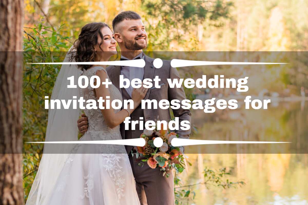 Wedding invitation messages for friends: A list of 100+ best messages