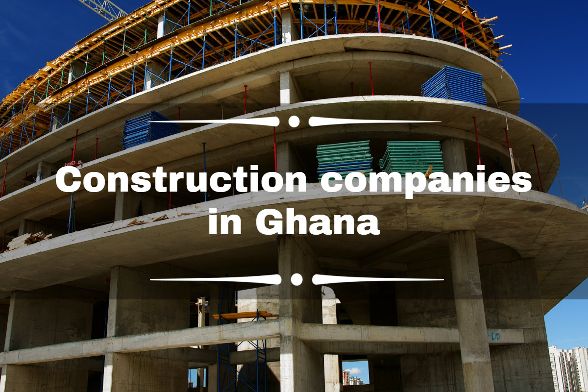 Top 20 construction companies in Ghana: contacts, services offered